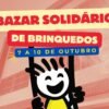 Dia das Crianças: Casa Durval Paiva promove bazar solidário de brinquedos entre os dias 7 e 10 de outubro Para celebrar o Dia das Crianças